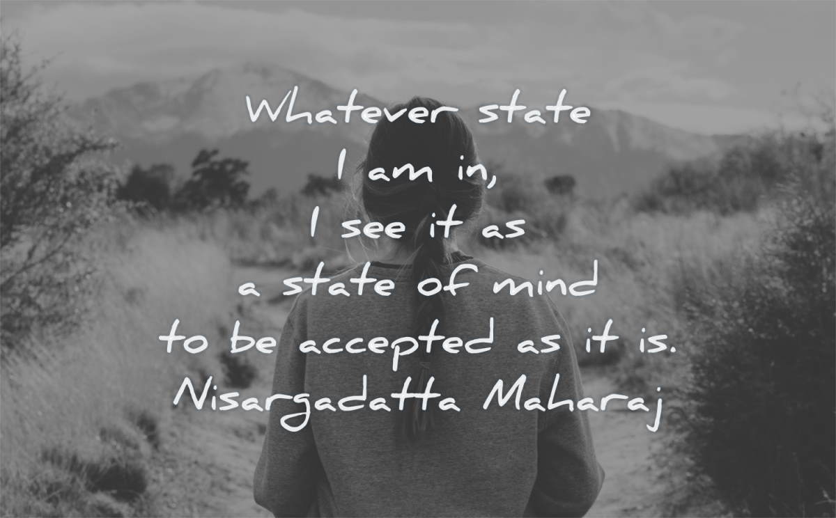meditation quotes whatever state mind accepted nisargadatta maharaj wisdom woman
