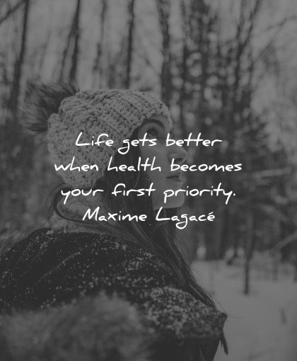 mental health quotes life gets better becomes first priority maxime lagace wisdom