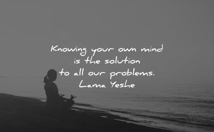mind quotes knowing solution problems lama yeshe wisdom woman sitting beach meditation