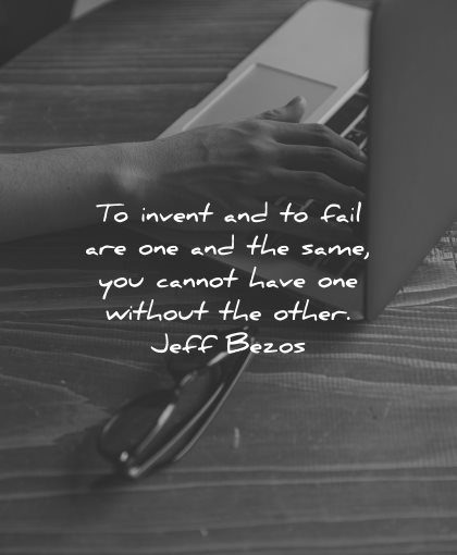 mistakes quotes invent fail are one same cannot have without other jeff bezos wisdom