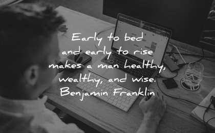 money quotes early bed rise makes healthy wealthy wise benjamin franklin wisdom working laptop