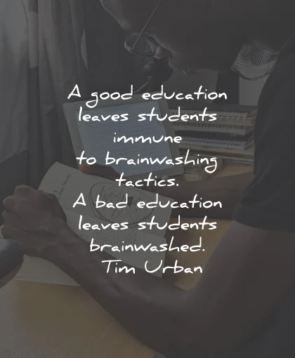 motivational quotes for students education brainwashing tim urban wisdom