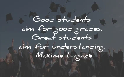 motivational quotes for students good grades understanding maxime lagace wisdom