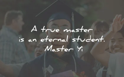 motivational quotes for students true master eternal master wisdom