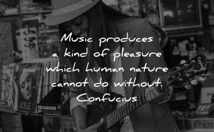 music quotes produces kind pleasure which human nature cannot without confucius wisdom woman guitar smiling