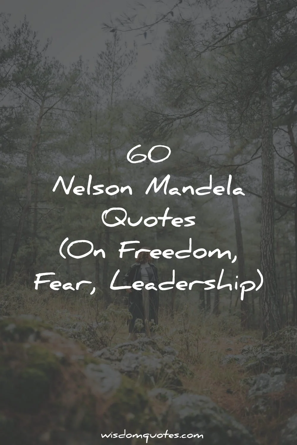 nelson mandela quotes freedom fear leadership wisdom