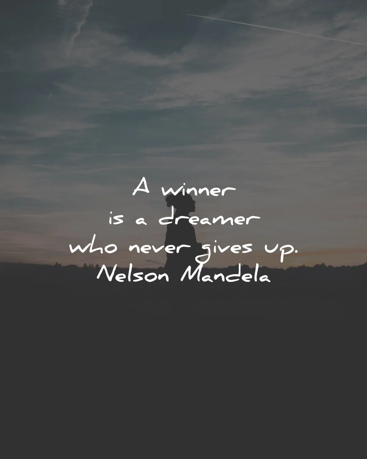 nelson mandela quotes winner dreamer never gives up wisdom