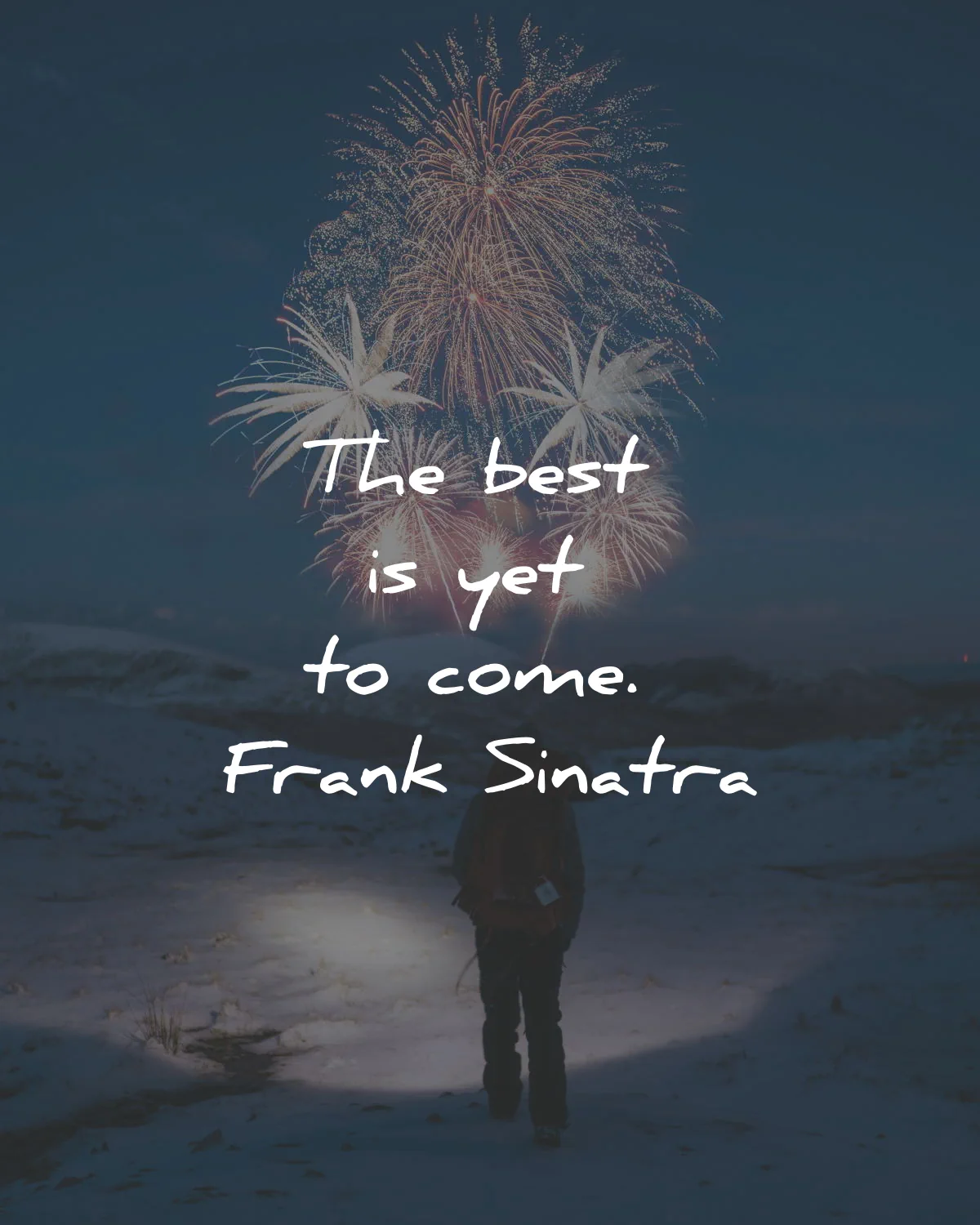 new year quotes best yet come frank sinatra wisdom