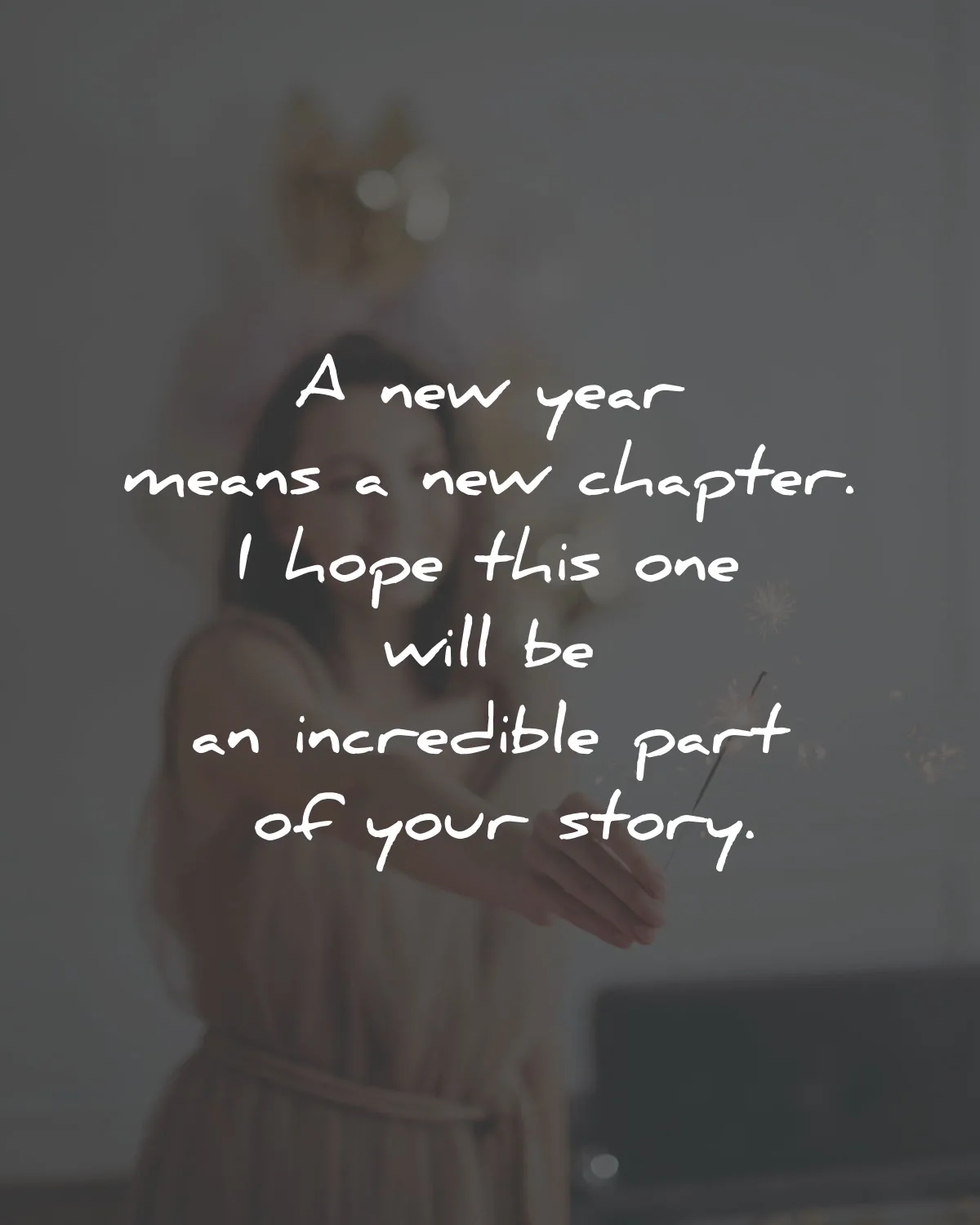 new year quotes means chapter hope incredible story wisdom