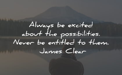 optimism quotes always excited possibilities james clear wisdom
