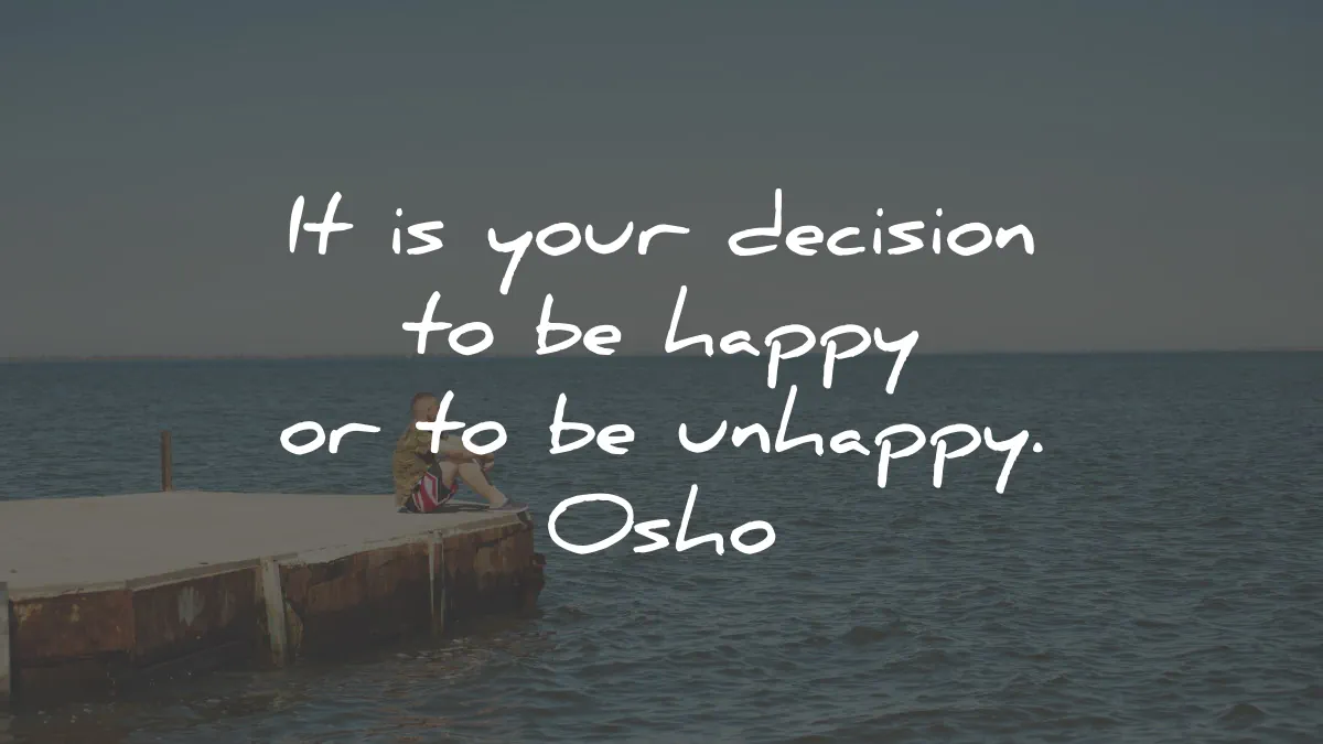 osho quotes decision happy unhappy wisdom