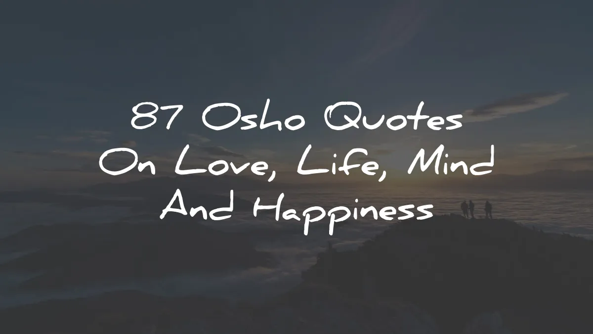 osho quotes love life mind happiness wisdom