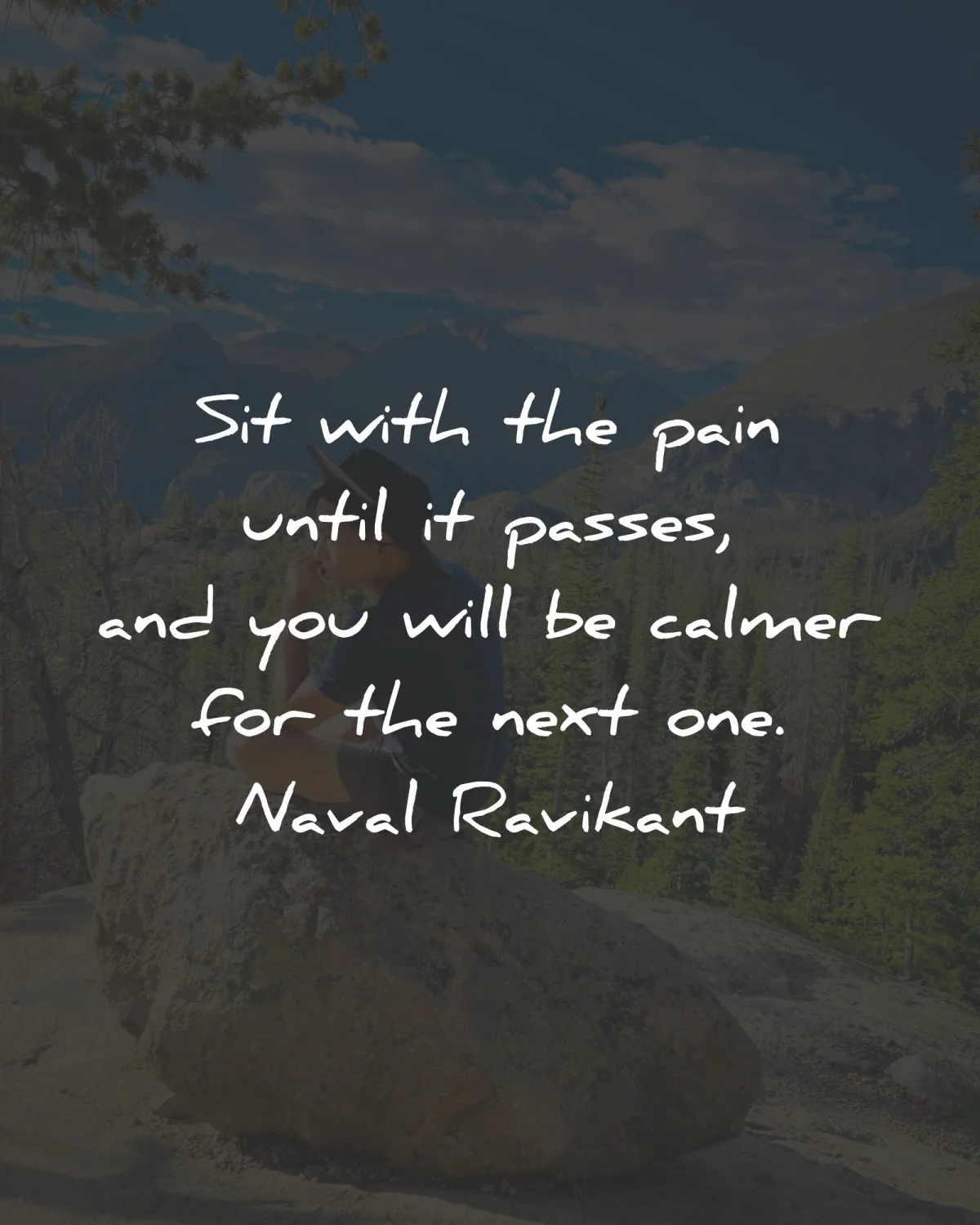 pain quotes sit with until passes calmer naval ravikant wisdom