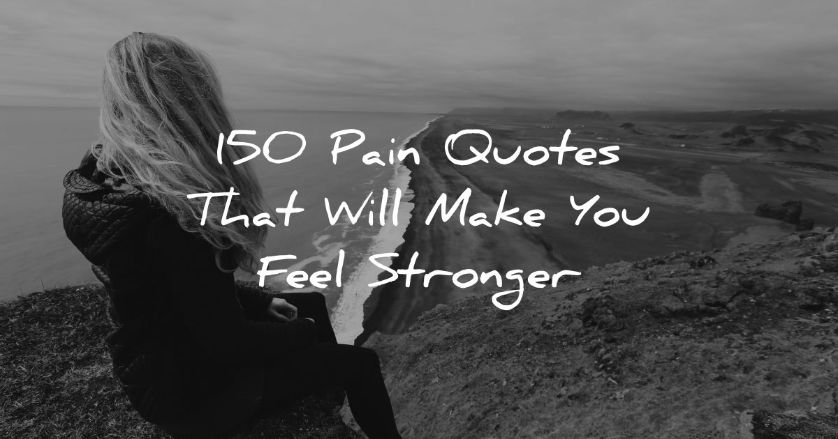 150 Pain Quotes