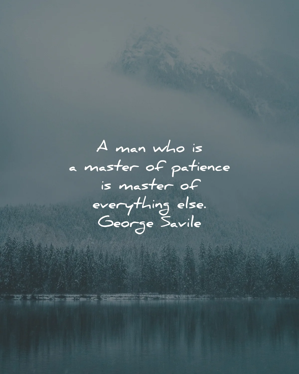 patience quotes master everything else george savile wisdom