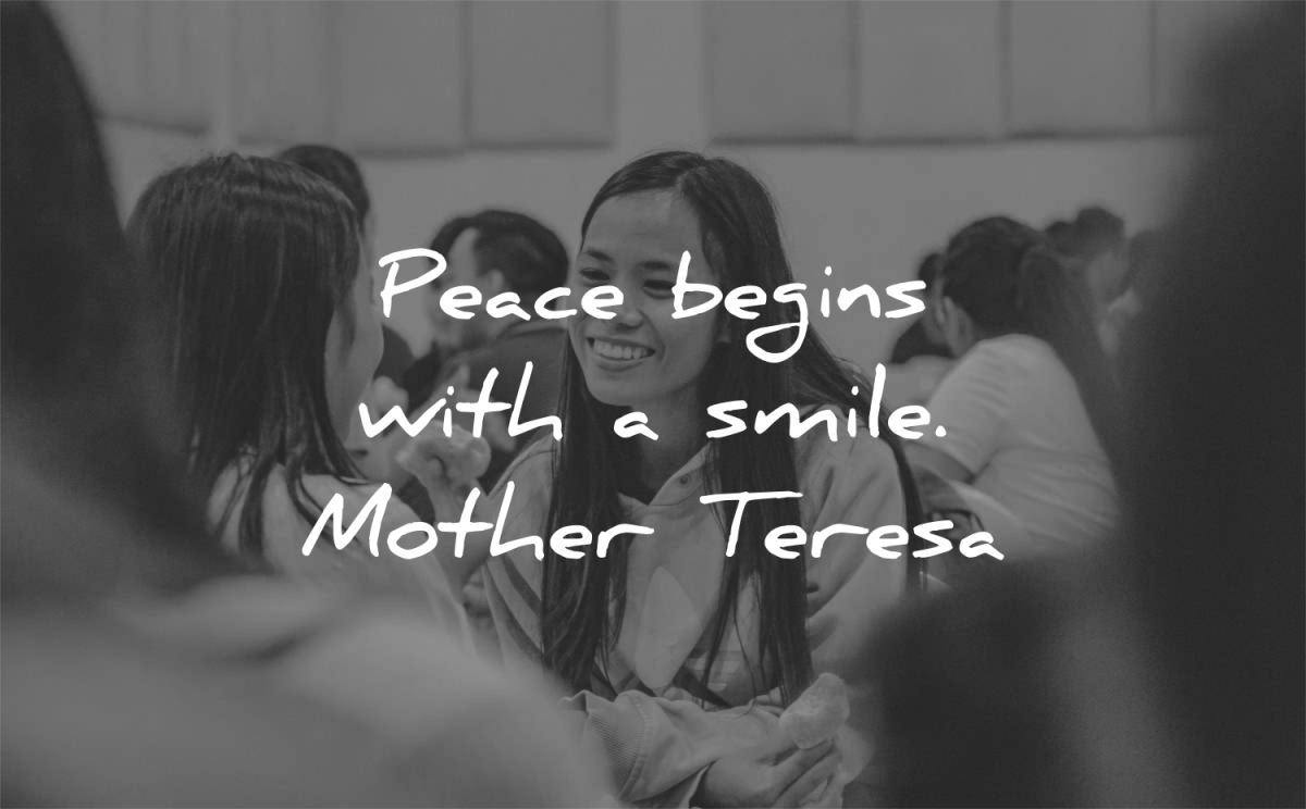 peace quotes begins with smile mother teresa wisdom asian woman