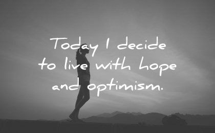 positive affirmations today decide live hope optimism wisdom woman silhouette