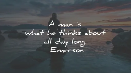 power words man thinks about emerson wisdom quotes