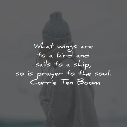 prayer quotes wings bird sails ship soul corrie ten boom wisdom