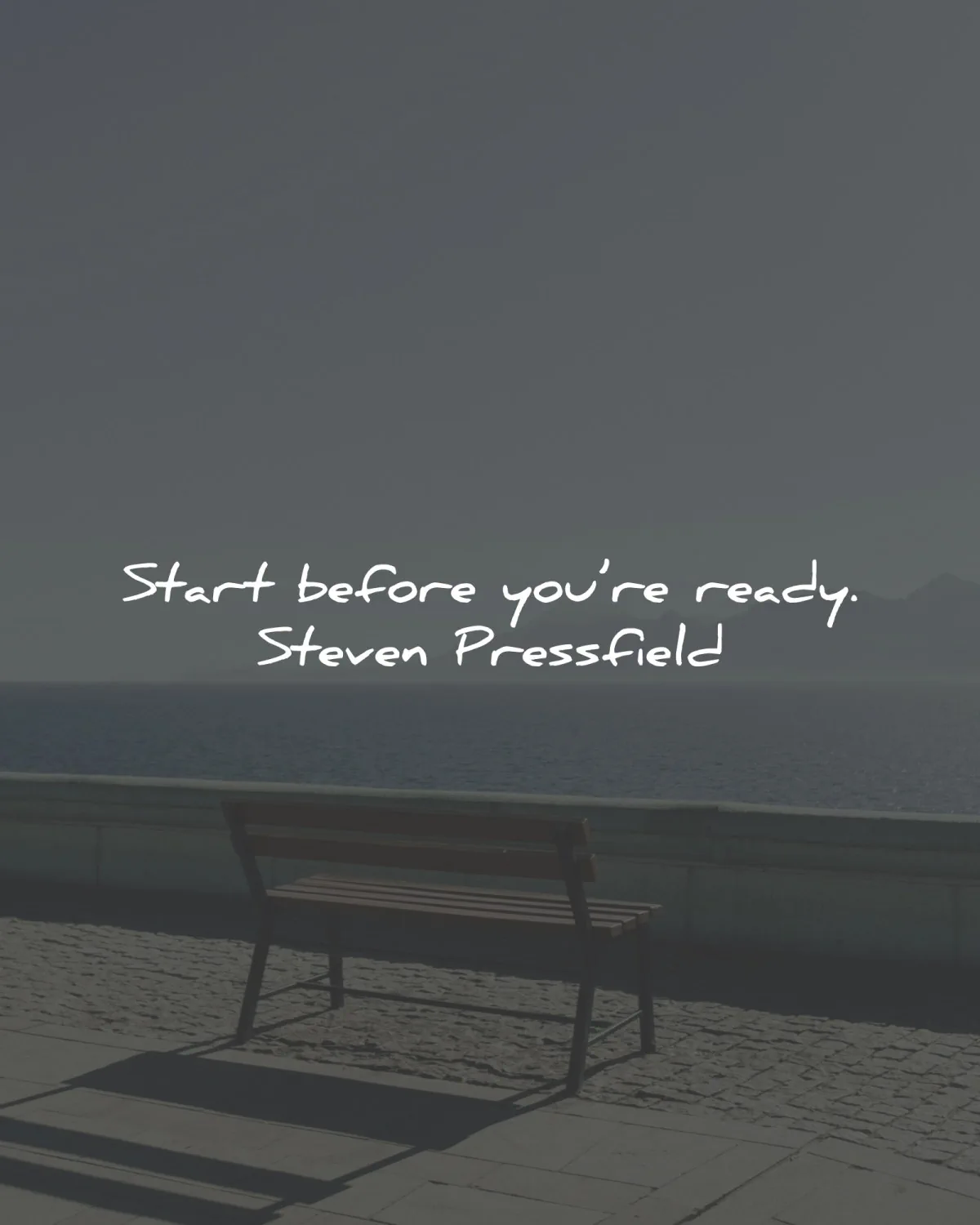 procrastination quotes start before ready steven pressfield wisdom