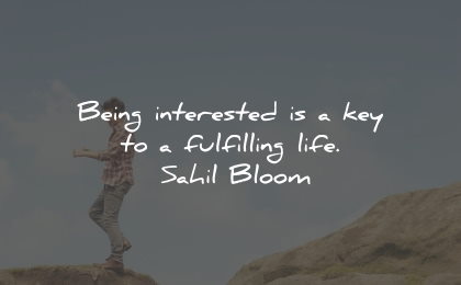 purpose quotes interested fulfilling life sahil bloom wisdom