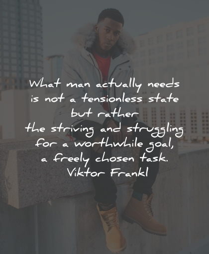 purpose quotes needs tentionless state goal viktor frankl wisdom