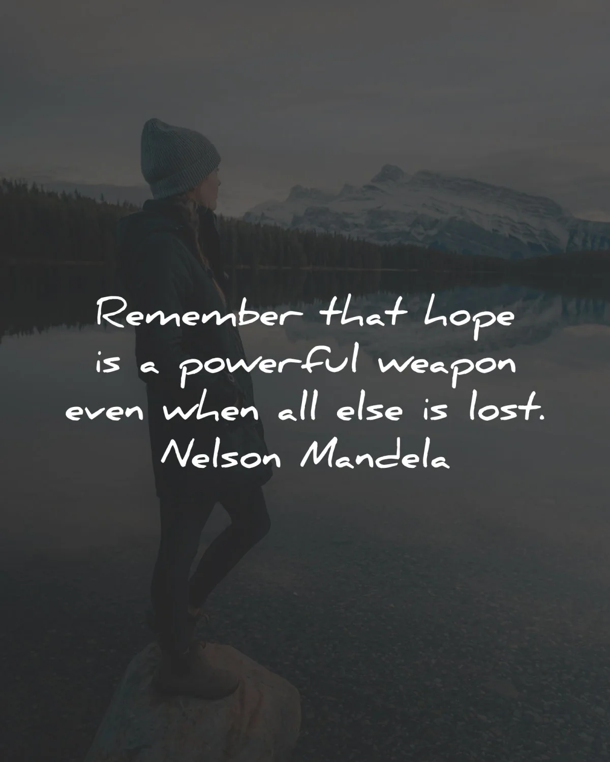 quote of the day remember hope powerful weapon wisdom quotes