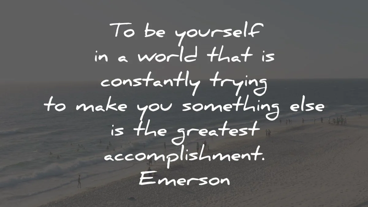quote of the day yourself world trying ralph waldo emerson wisdom quotes