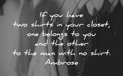quotes about helping others have two shirts closet one belong you other man with ambrose wisdom