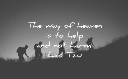 quotes about helping others way heaven help not harm lao tzu wisdom people silhouette nature