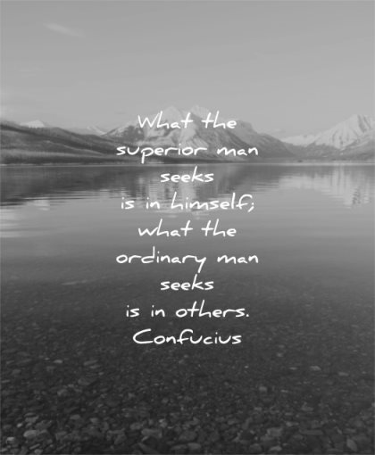 quotes to live by what superior man seeks himself ordinary others confucius wisdom lake water nature mountain 