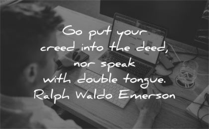 ralph waldo emerson quotes creed deed speak double tongue wisdom laptop man