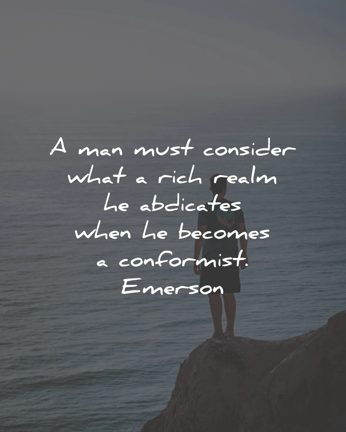 ralph waldo emerson quotes man must consider rich wisdom