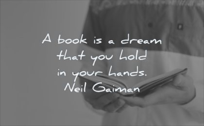reading quotes book dream that you hold your hands neil gaiman wisdom