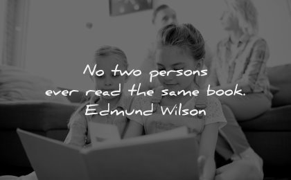 reading quotes two persons ever read same book edmund wilson wisdom girls