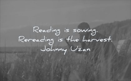 reading quotes sowing rereading the harvest johnny uzan wisdom man nature solitude