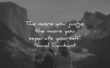 relationship quotes more judge separate yourself naval ravikant wisdom women nature
