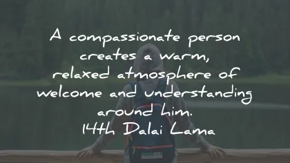 relax quotes compassionate person atmosphere dalai lama wisdom