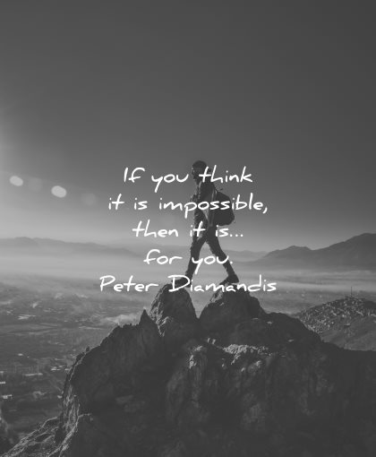 resilience quotes you think impossible then peter diamandis wisdom nature silhouette man