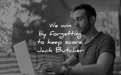 resilience quotes win forgetting keep score jack butcher wisdom