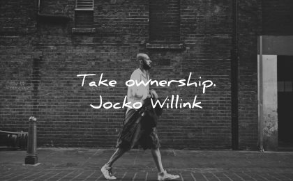 responsibility quotes take ownership jocko willink wisdom man walking city wall