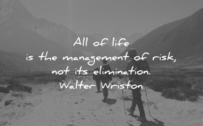 risk quotes all management not elimination walter wriston wisdom