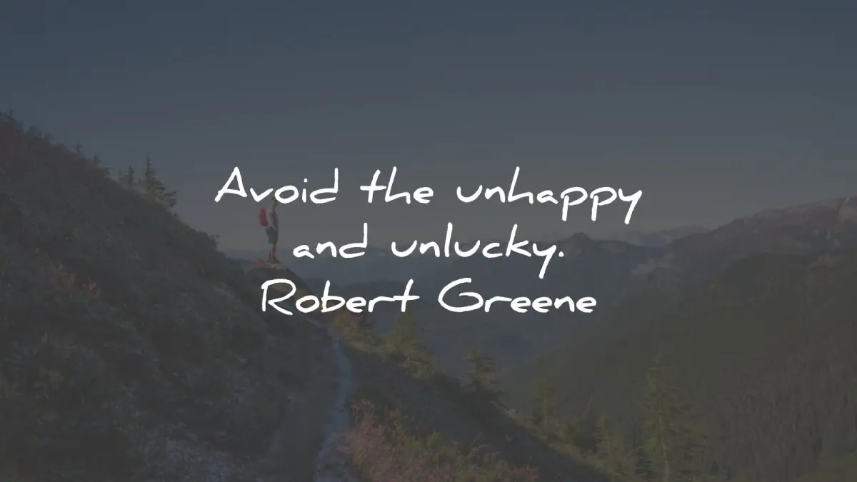 robert greene quotes avoid unhappy unlucky wisdom