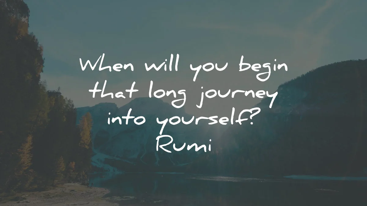 rumi quotes begin long journey yourself wisdom