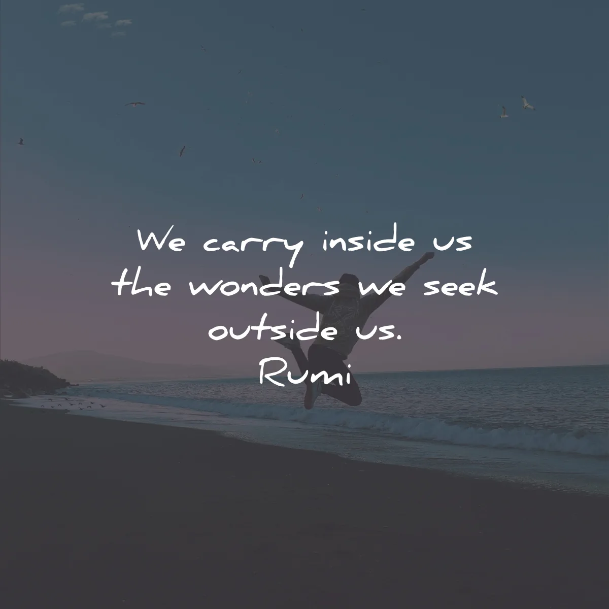 rumi quotes carry inside wonders seek outside wisdom