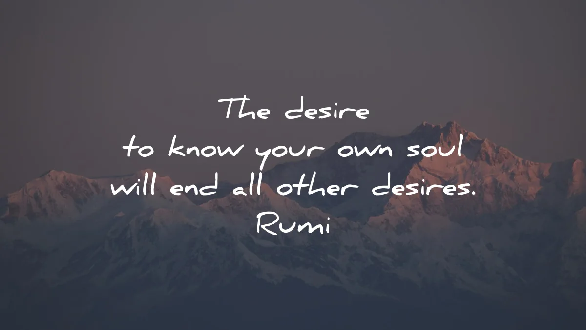 rumi quotes desire know soul wisdom