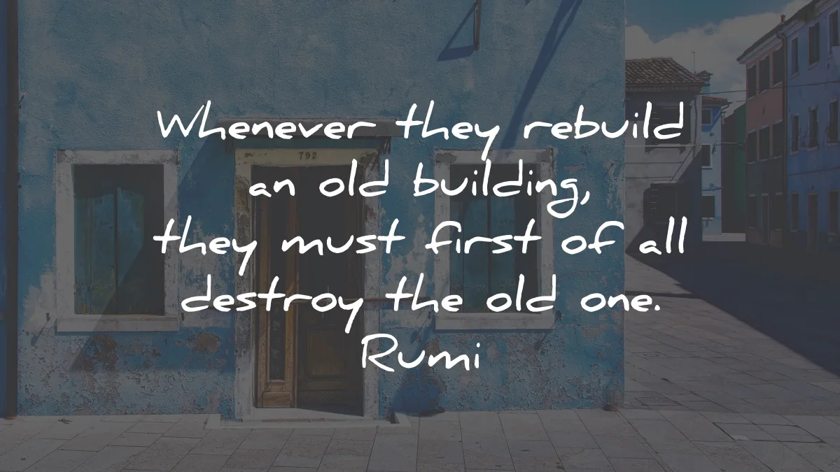 rumi quotes rebuild old building wisdom