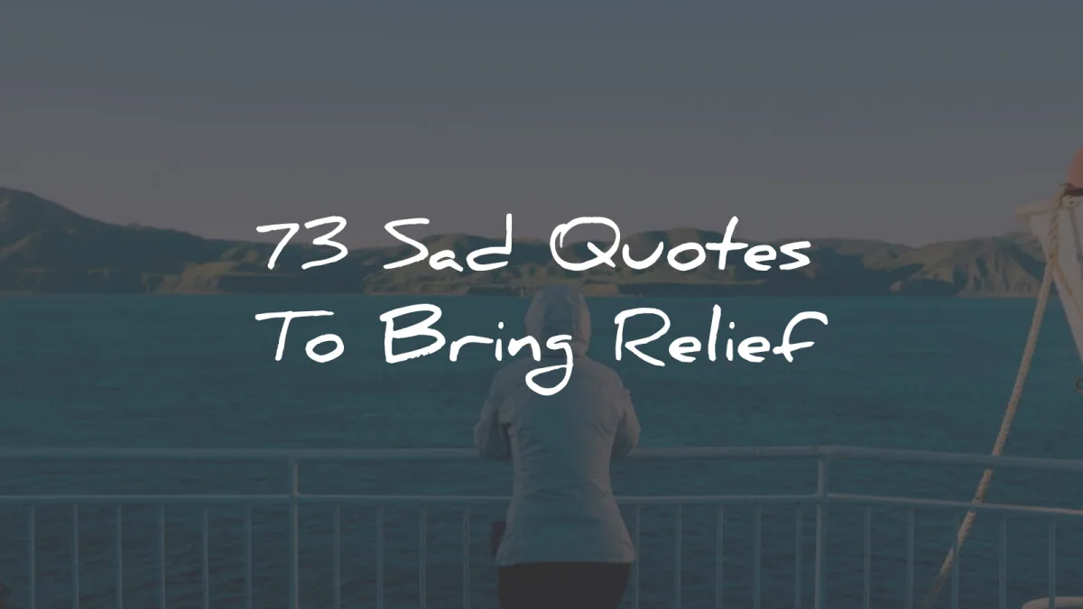sad quotes bring relief wisdom