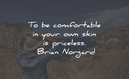 self care quotes comfortable skin priceless brian norgard wisdom