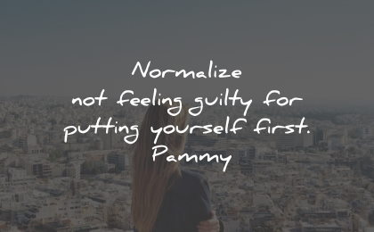 self care quotes normalize feeling guilty pammy wisdom